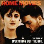 Everything But The Girl : Home Movies - The Best Of Everything But The Girl